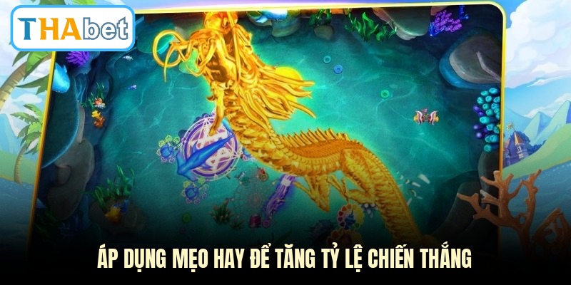 Áp dụng mẹo hay để tăng tỷ lệ chiến thắng