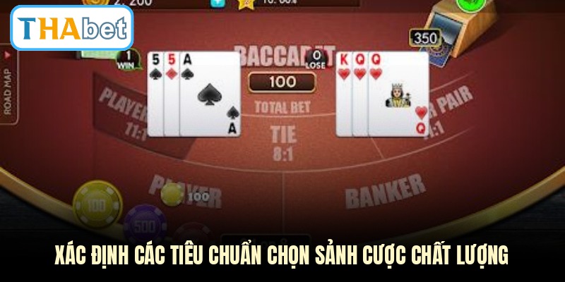 Xác định các tiêu chuẩn chọn sảnh cược chất lượng